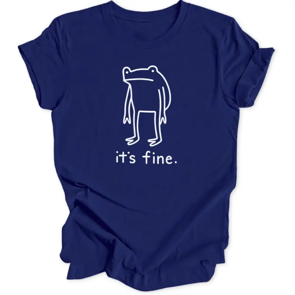 It's fine Frog Unisex T-Shirt