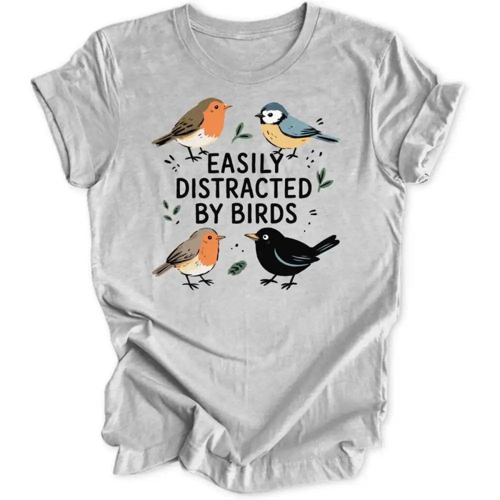Distracted By Birds Unisex T-Shirt