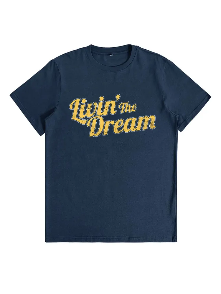 Livin' The Dream, Vintage Styled Distressed T-Shirt