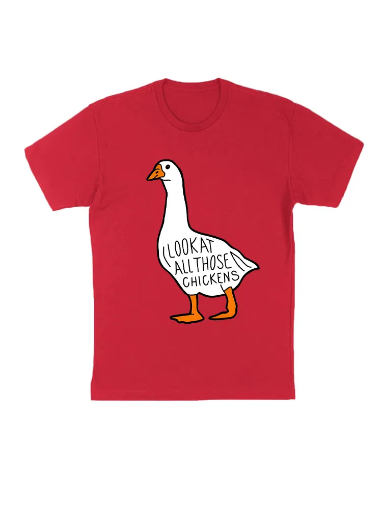 Look At All Those Chickens T-Shirt