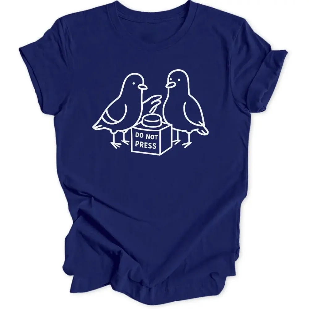 Do Not Press Unisex T-Shirt