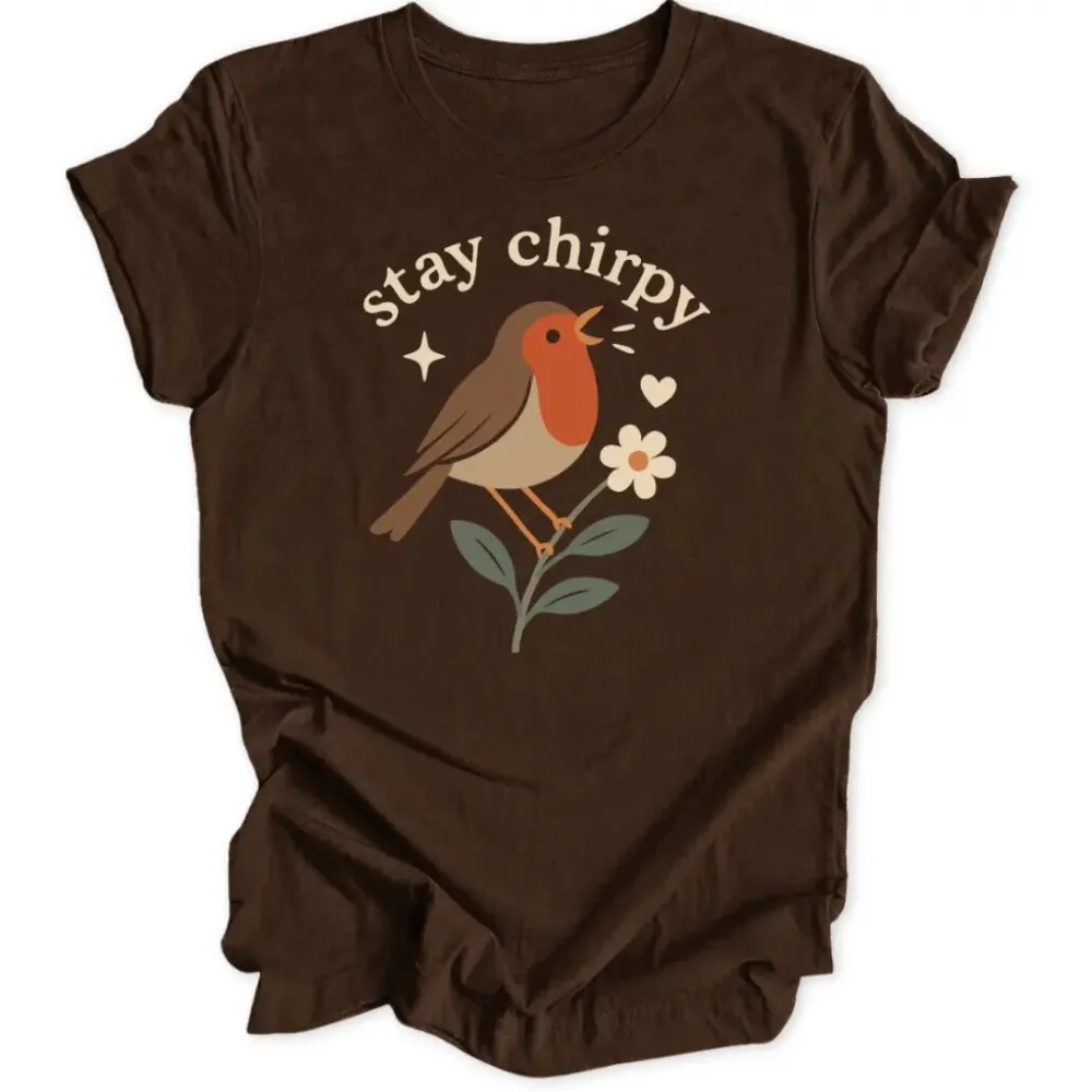 Stay Chirpy Unisex T-Shirt
