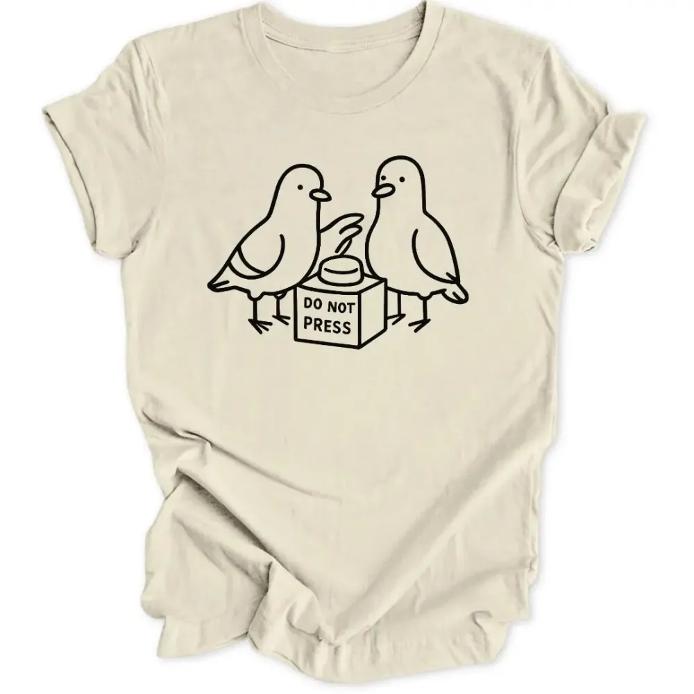 Do Not Press Unisex T-Shirt