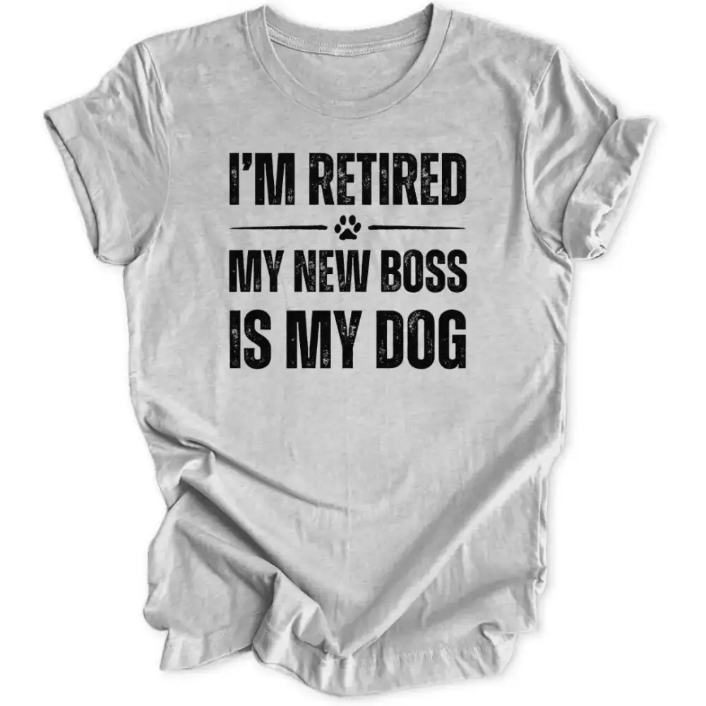 Retired Dog Boss Unisex T-Shirt