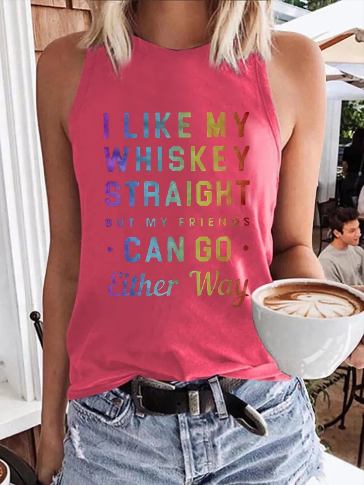 Women'S I Like My Whiskey Straight But My Friends Can Go Either Way Round-Neck Sleeveless Vest
