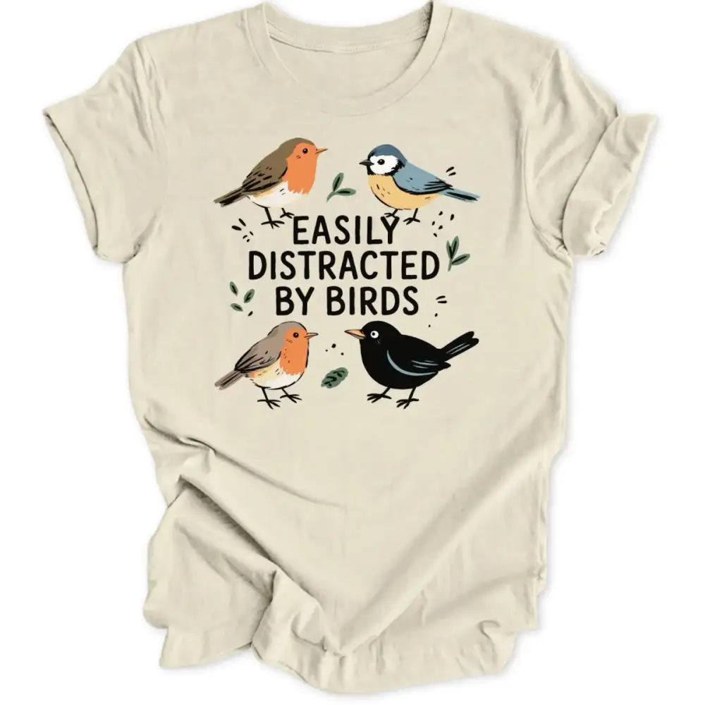 Distracted By Birds Unisex T-Shirt
