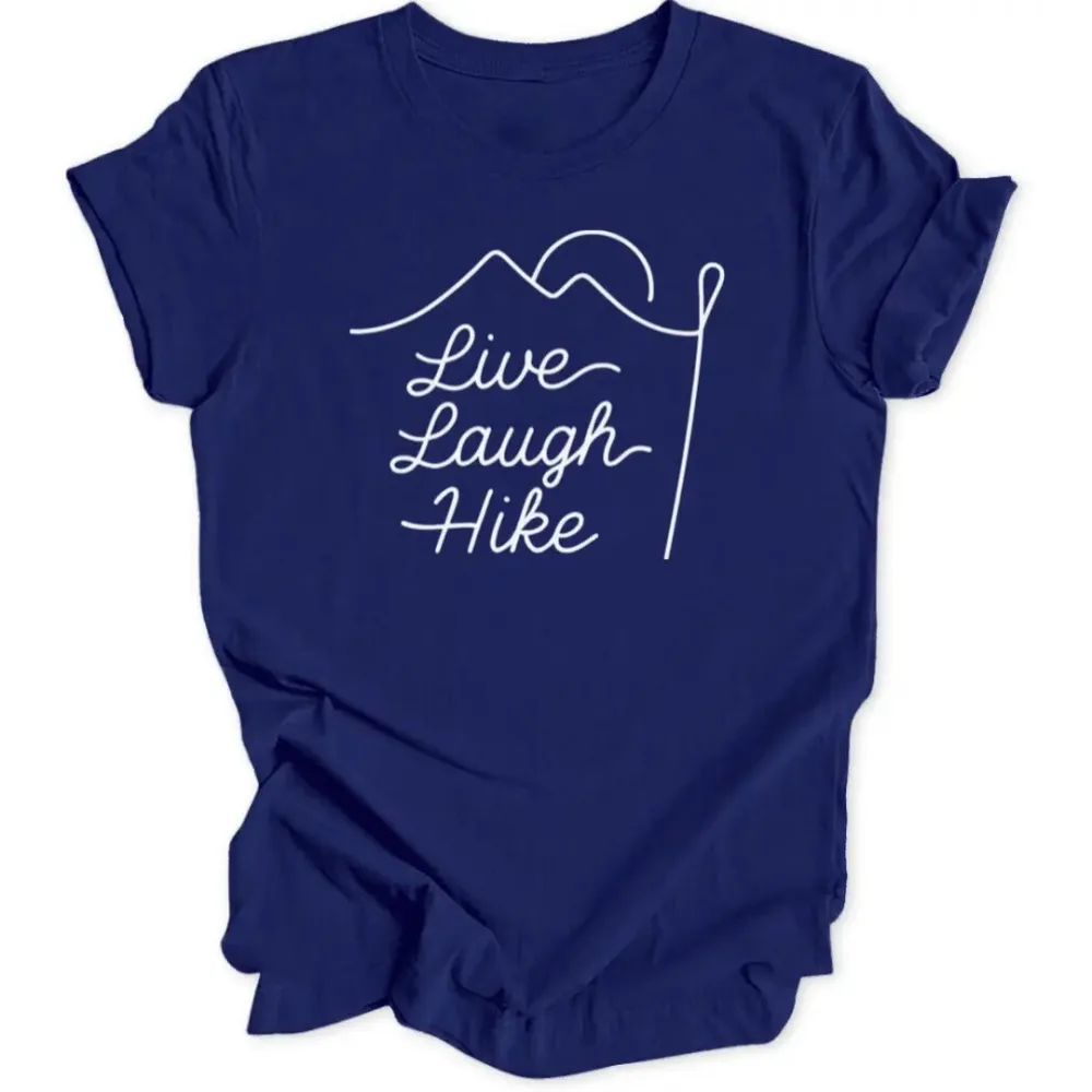 Live Laugh Hike Unisex T-Shirt