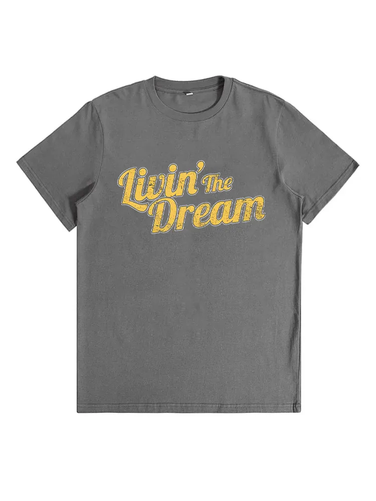 Livin' The Dream, Vintage Styled Distressed T-Shirt