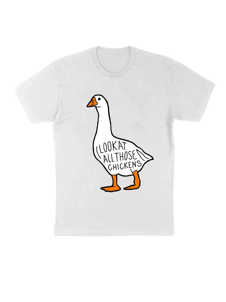 Look At All Those Chickens T-Shirt