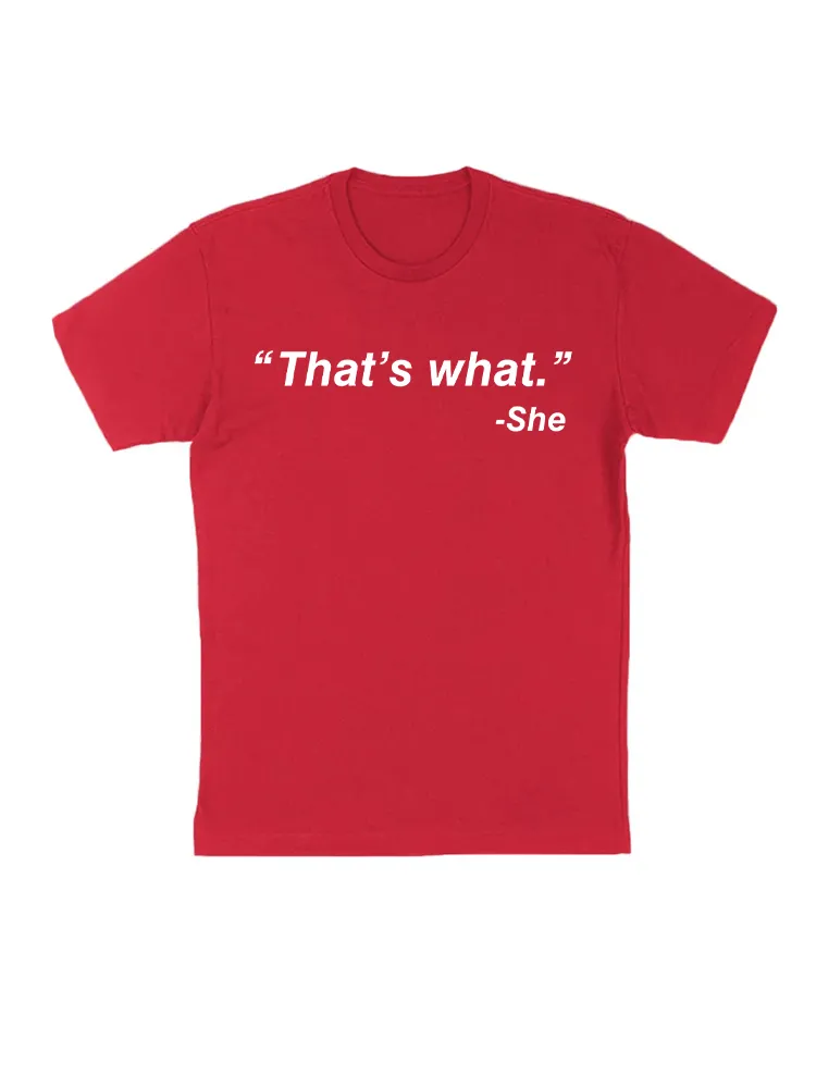 Thats What She Said Shirt Funny Sayings Joke Shirts Funny T-Shirt