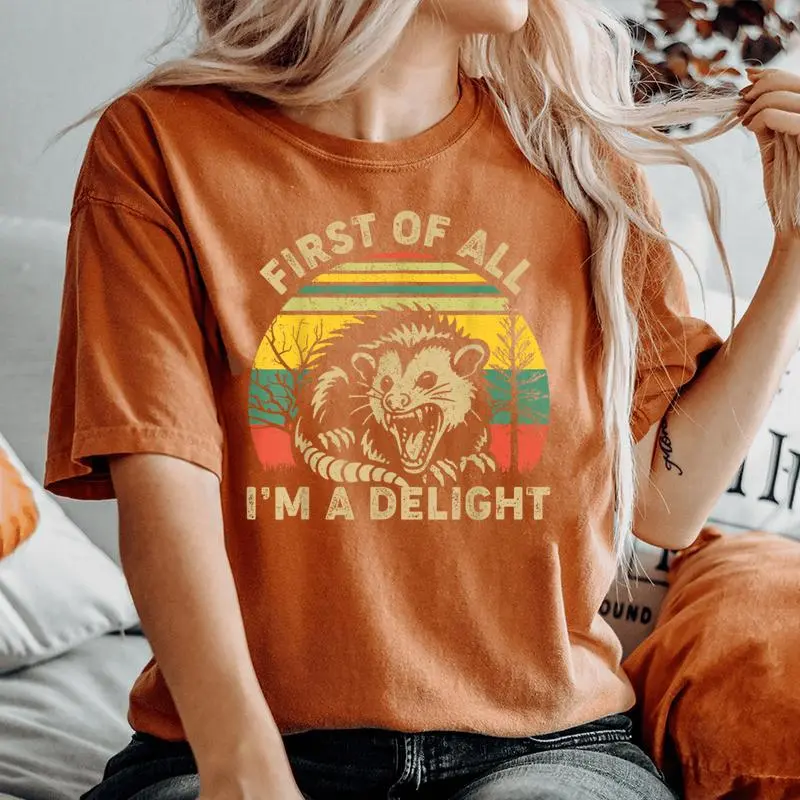 First Of All I'm A Delight Sarcastic Angry Opossum Possum Women's Oversized Comfort T-Shirt