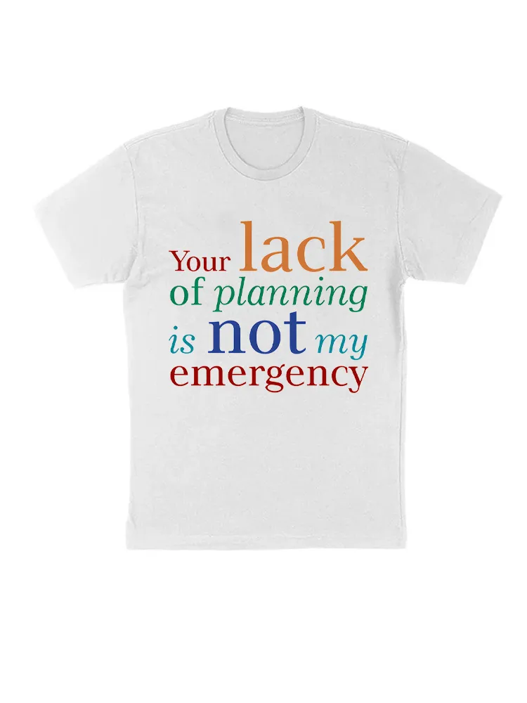Lack Of Planning T-Shirt