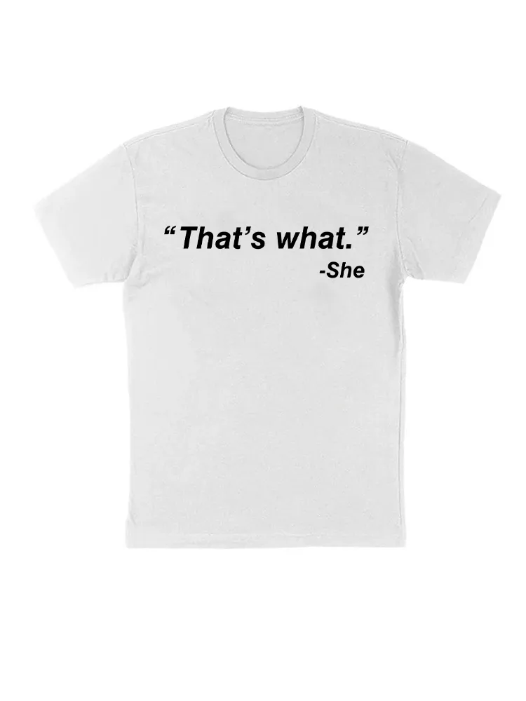 Thats What She Said Shirt Funny Sayings Joke Shirts Funny T-Shirt