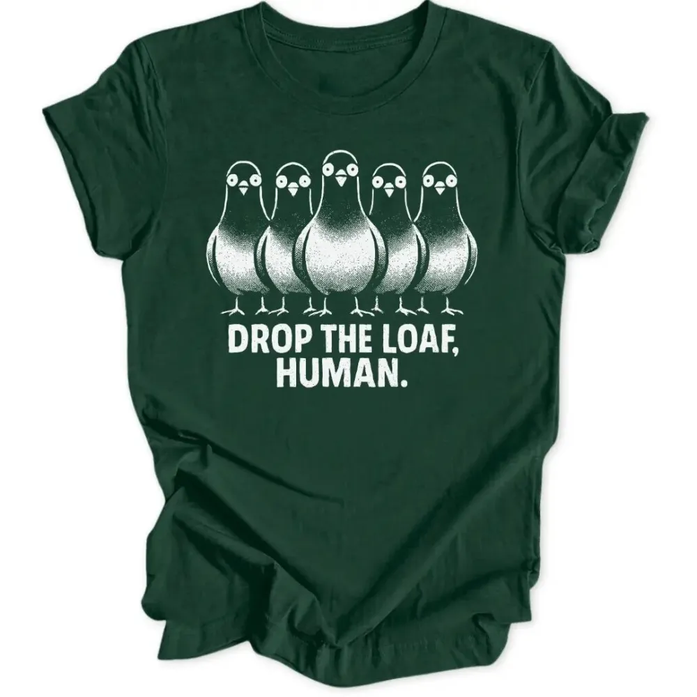 Drop The Loaf Unisex T-Shirt