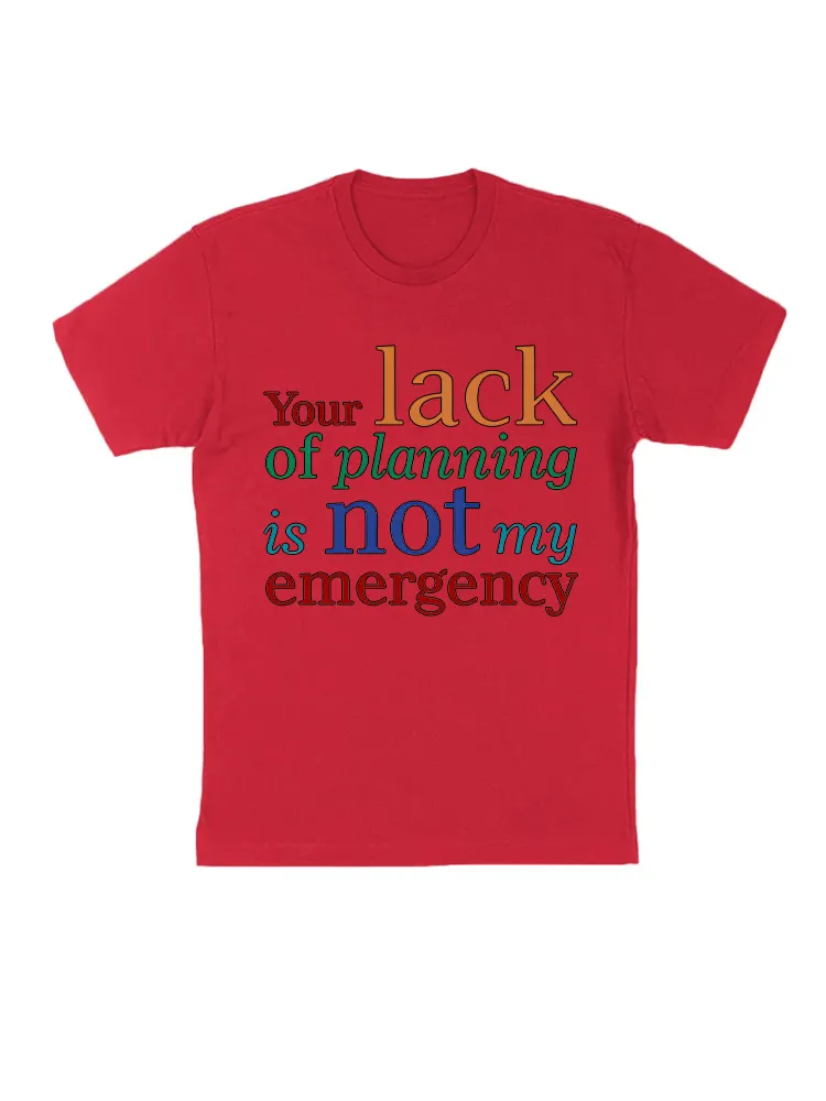 Lack Of Planning T-Shirt