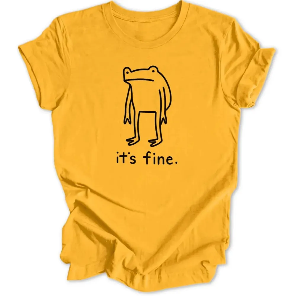 It's fine Frog Unisex T-Shirt