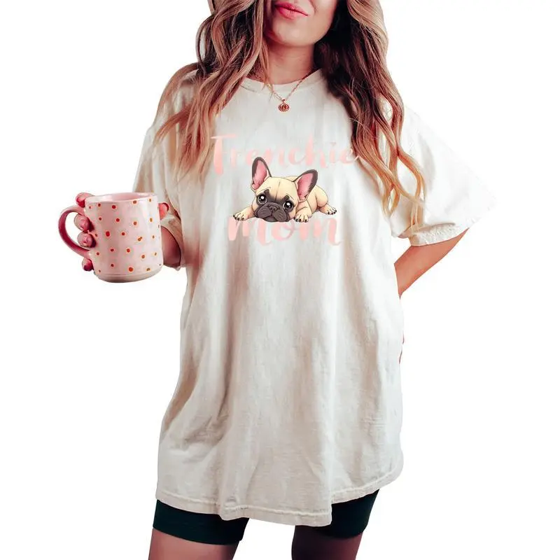 French Bulldog Mom Dog Frenchie Mama Cute Puppy Women's Oversized Comfort T-shirt