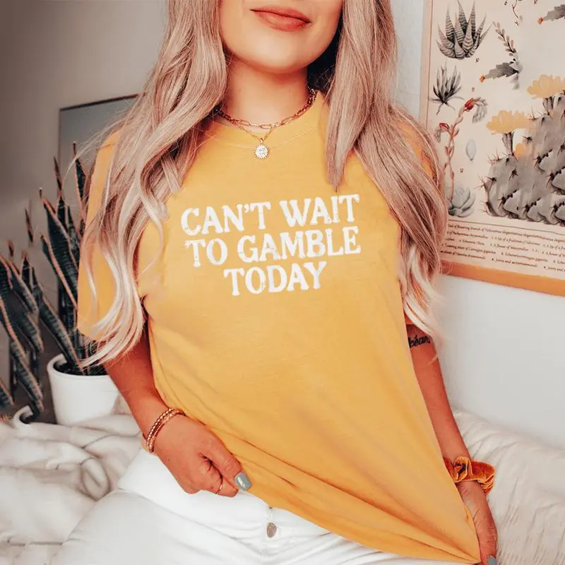 Cant Wait To Gamble Today Saying Gambler Women Women's Oversized Comfort T-Shirt