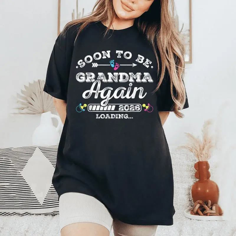 Soon To Be Grandma Again 2026 Loading Pregnancy Announcement Women's Oversized Comfort T-Shirt