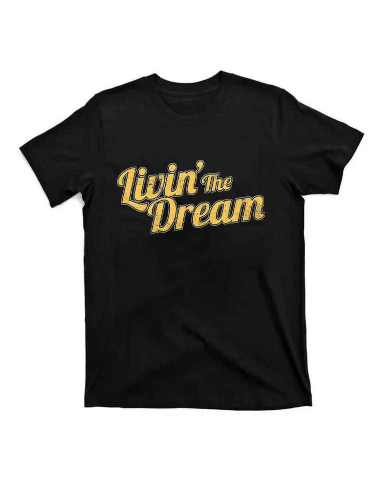 Livin' The Dream, Vintage Styled Distressed T-Shirt