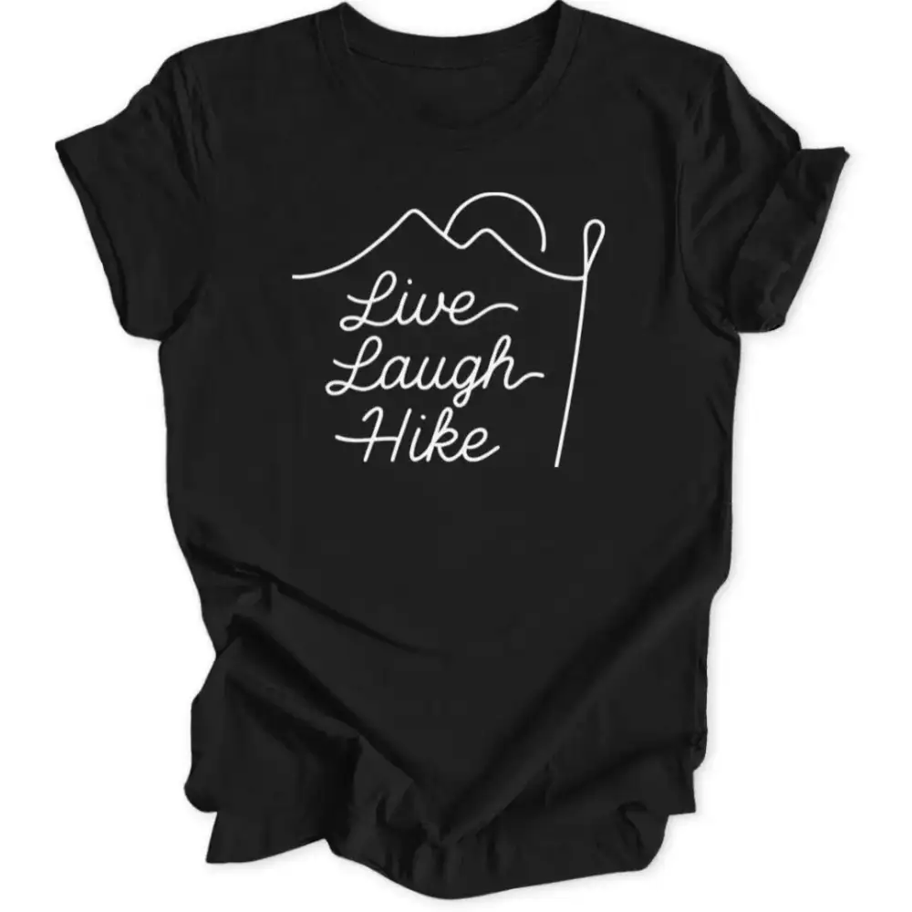 Live Laugh Hike Unisex T-Shirt