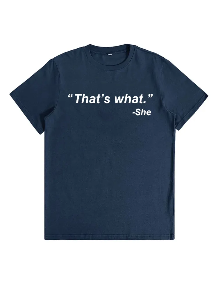 Thats What She Said Shirt Funny Sayings Joke Shirts Funny T-Shirt
