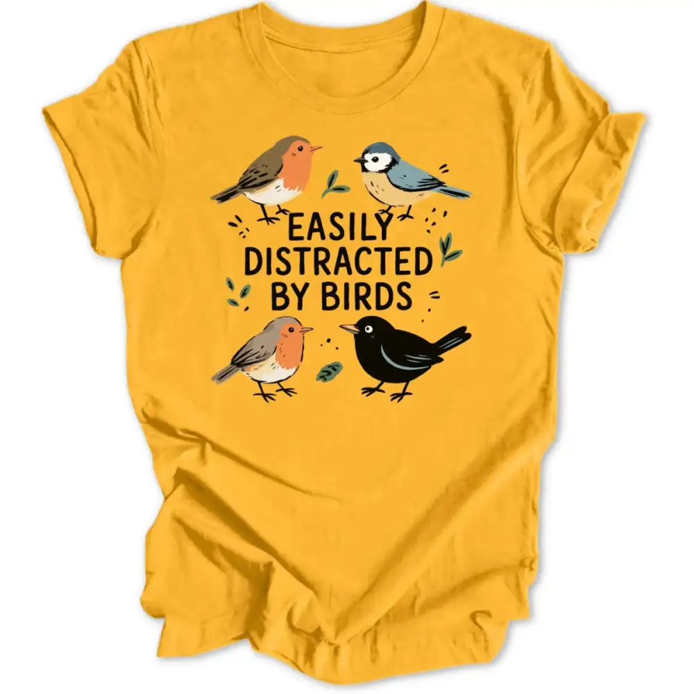 Distracted By Birds Unisex T-Shirt